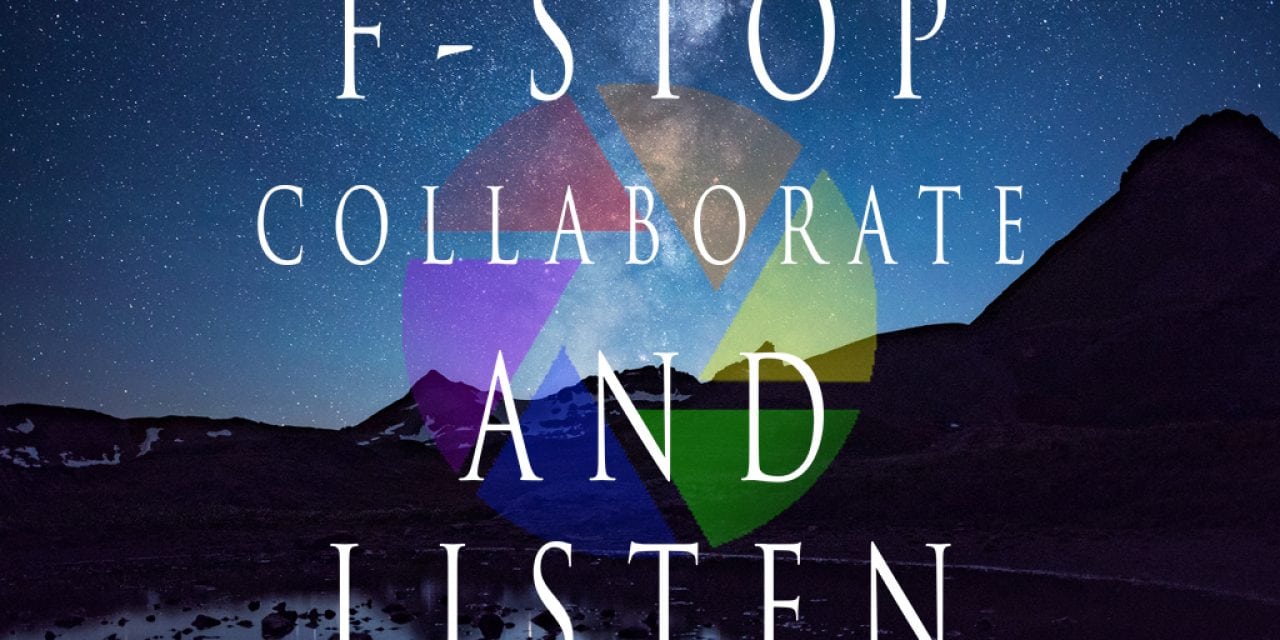 “F-Stop Collaborate and Listen” Podcasts, March 2018