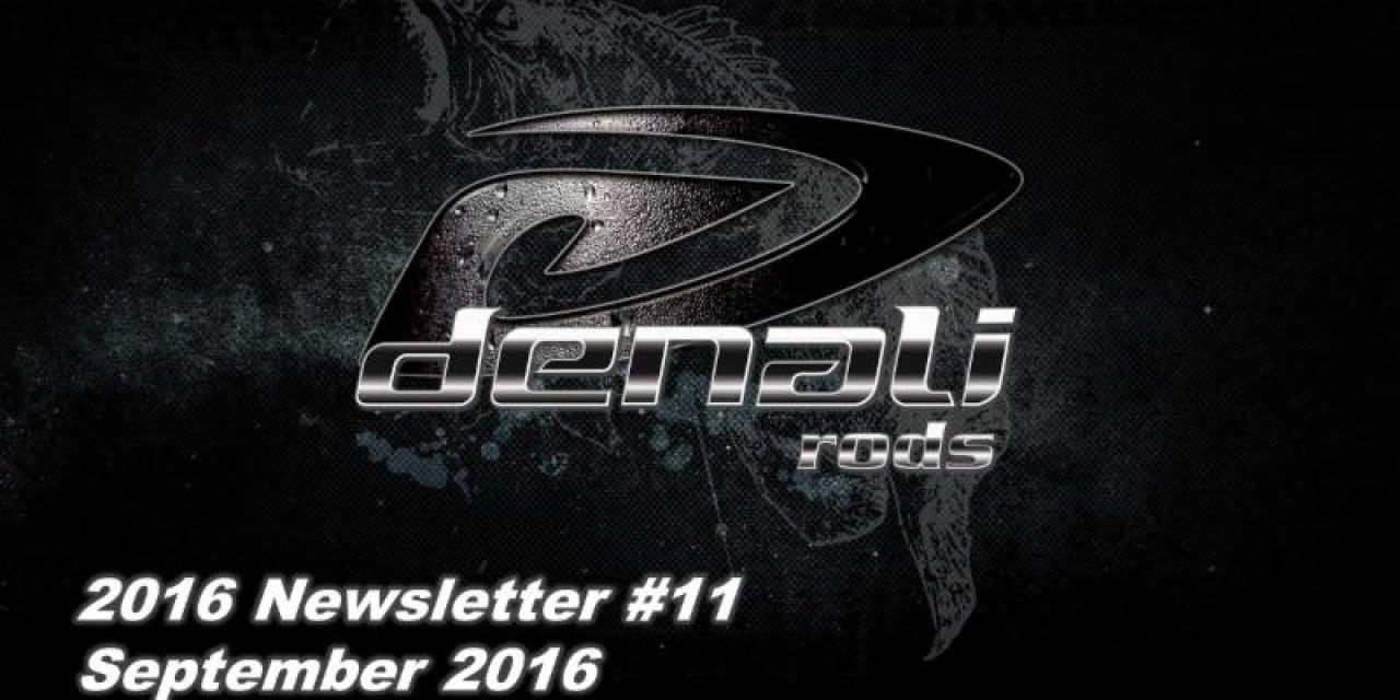 Denali Rod’s Newsletter 2016 #11