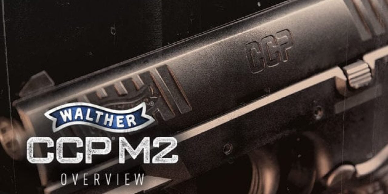 Feast Your Eyes on the New Walther CCP M2