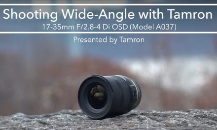 Shooting Wide-Angle With The Tamron 17-35mm F/2.8-4 Di OSD
