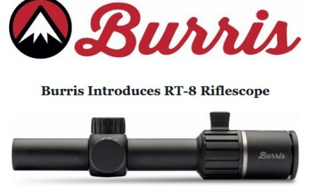 Burris’s NEW RT-8 Riflescope