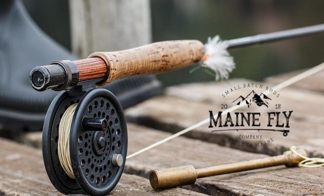 Maine Fly Company: Small Batch Fly Rods and the Love of Fishing